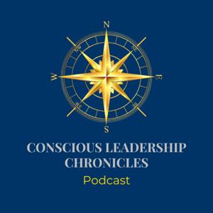 Conscious Leadership Chronicles