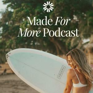 The Made For More Podcast
