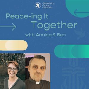 Peace-ing It Together with Annica and Ben