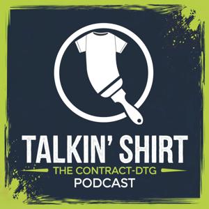 Talkin Shirt - The Contract DTG Podcast