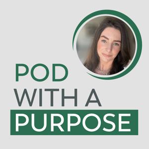 pod with a purpose