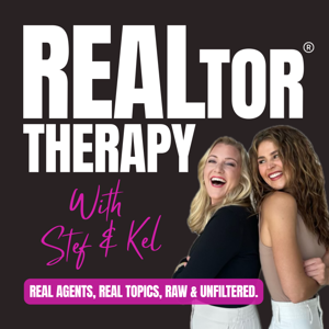 Realtor Therapy with Stef & Kel