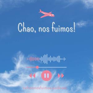 Chao, Nos Fuimos!