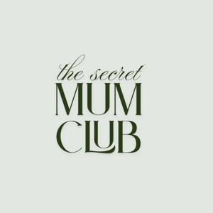 The Very Secret Mum Club Podcast