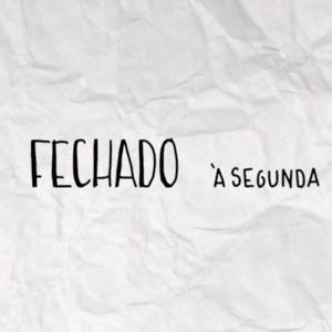Fechado à Segunda