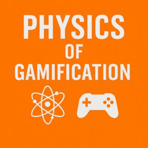 Physics of Gamification