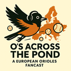 O’s Across The Pond. A European Oriole Fancast