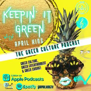 Keepin' It Green with April King