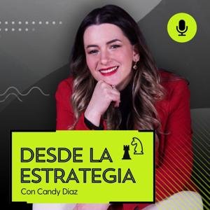 Desde la Estrategia con Candy Diaz