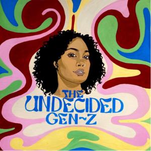 The Undecided Gen Z