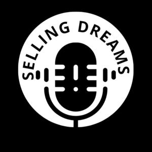 Selling Dreams Podcast