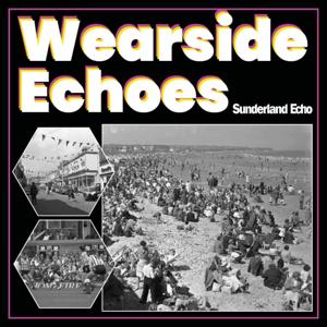 Wearside Echoes