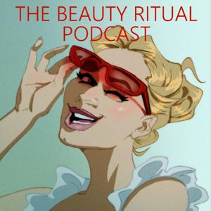 The Beauty Ritual Podcast