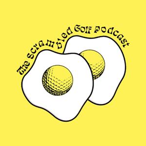 The Scrambled Golf Podcast