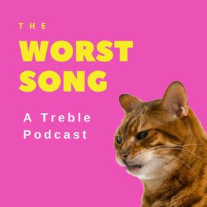 The Worst Song: A Treble Podcast