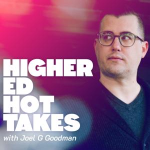 Higher Ed Hot Takes