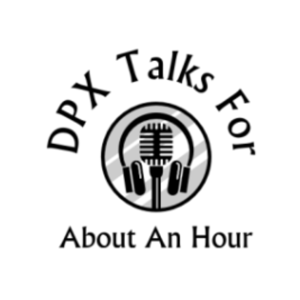 DPX Talks For About An Hour