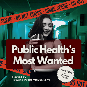 Public Health's Most Wanted