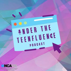 Under The Teenfluence