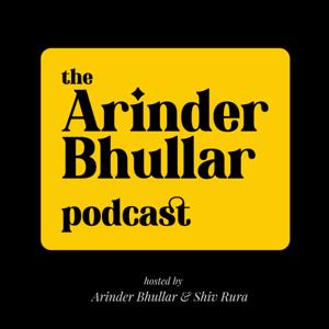 The Arinder Bhullar Podcast