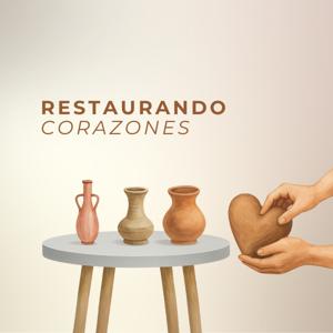 Restaurando Corazones