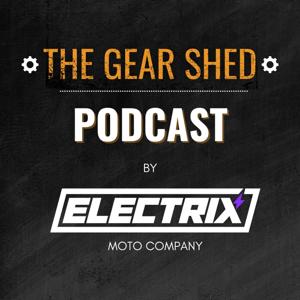 The Gear Shed | An E-Moto Podcast By Electrix Moto