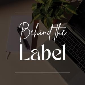 Behind the Label