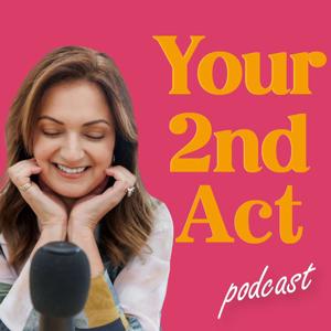 Your 2nd Act