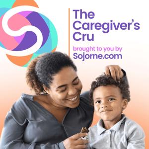 The Caregiver's Cru Podcast