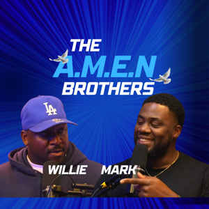 The A.M.E.N. Brothers: The Podcast