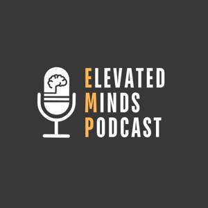 Elevated Minds Podcast