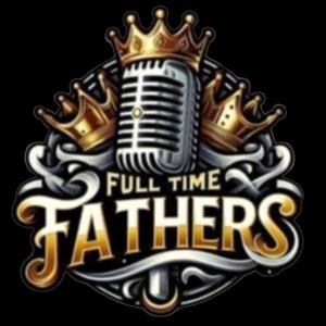 Full-time Father Podcast
