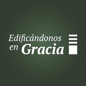 Edificándonos en Gracia
