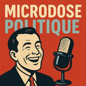 Microdose Politique