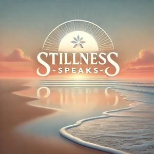 Stillness Speaks