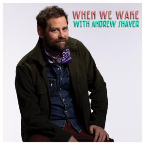 When We Wake Radio