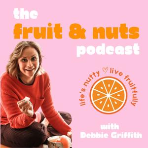The Fruit & Nuts Podcast