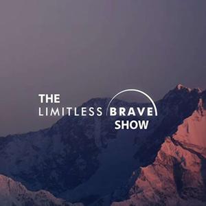 The Limitless Brave Show