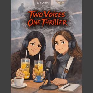 Two Voices One Thriller