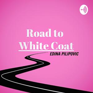 Road to White Coat