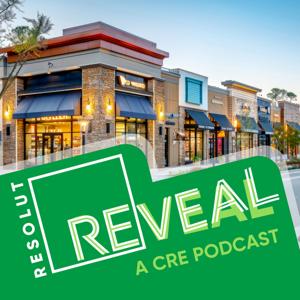 RESOLUT REveal Podcast | Expert Insights on Retail Real Estate and Investment Sales