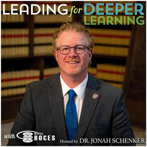 Leading for Deeper Learning with Ulster BOCES