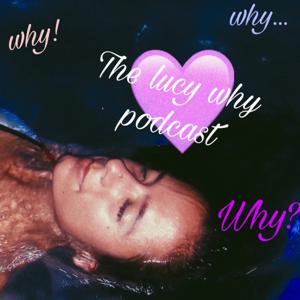 the lucy why podcast