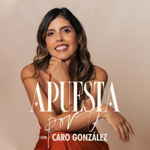 Apuesta por ti con Caro González