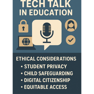 Ethical Responsibilities in the Digital Classroom: Privacy, Equity, and Citizenship