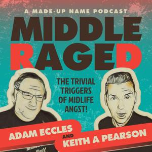 Middle Raged: Middle Aged Mutterings for The Mildly Furious