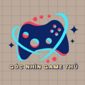 Góc Nhìn Game Thủ