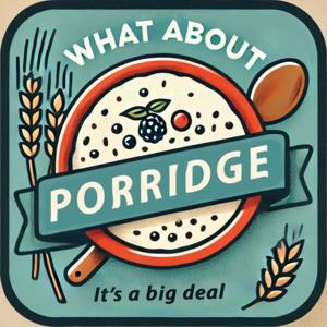 What About Porridge