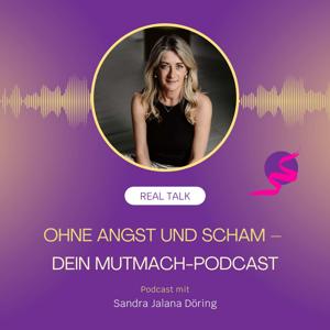 Ohne Angst und Scham mit Sandra Jalana