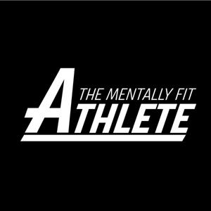 The Mentally Fit Athlete